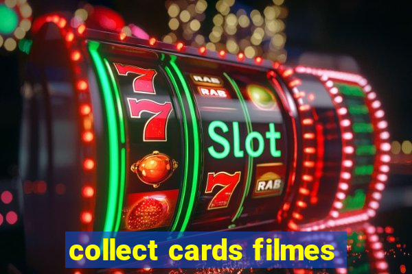 collect cards filmes